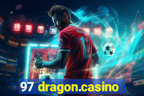 97 dragon.casino